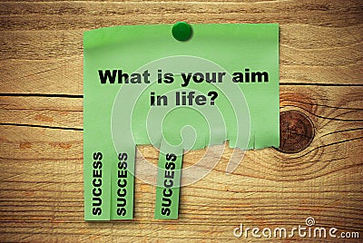 What is your aim in life, success Stock Photo