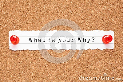 What Is Your Why Purpose Concept Stock Photo