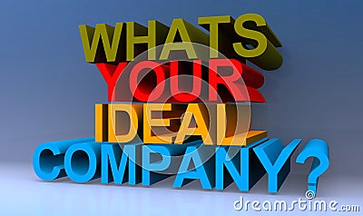 Whats your ideal company on blue Stock Photo