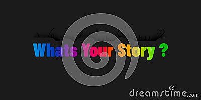 Whats Your Story Lettering - Colorful 3D Illustration - Isolated On Dark Background With Shadow Stock Photo