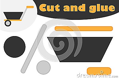 Wheelbarrow in cartoon style, education game for the development of preschool children, use scissors and glue to create Vector Illustration