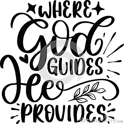 Where God Guides He Provides Vector Illustration