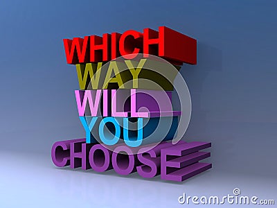 Which way will you choose Stock Photo