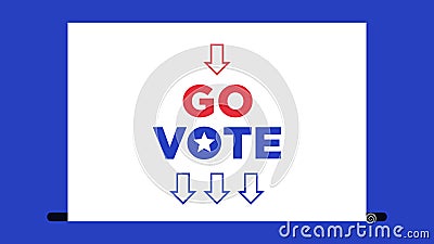 White ballot with text Go Vote. Election of the President or Government, polling day in USA Vector Illustration