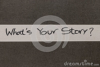 White and Grey coloured paper background with Whats Your Story motivational message Stock Photo