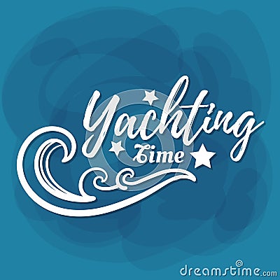 White Lettering Yachting Time Vector Illustration