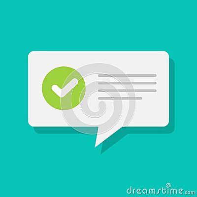White message notification bubble speech with approved checkmark symbol vector, flat carton complete tick notifying Vector Illustration