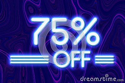 White neon inscriptions off 75 of discounts on a blue art background Price labele sale promotion market. special clearance Stock Photo
