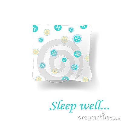 White realistic pillow with funny blue and beige buttons print and text sleep well. Baby nursery bedroom decor Vector Illustration