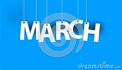 White word MARCH - word hanging on the ropes on blue background. Vector Illustration