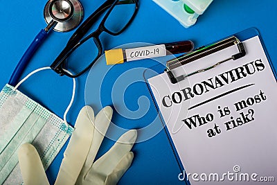 Who is most at risk get sick novel coronavirus COVID-19. . Doctor`s advice What you need to know Stock Photo