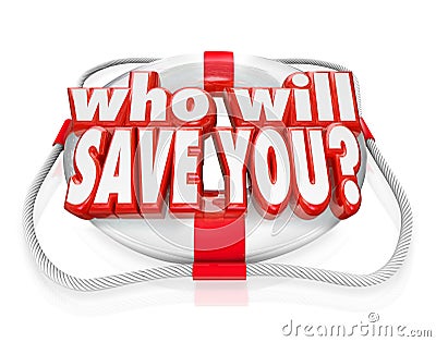 Who Will Save You Life Preserver Help Rescue Stock Photo