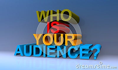 Who is your audience on blue Stock Photo