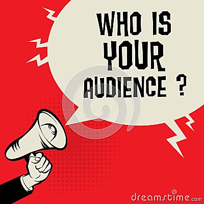 Who Is Your Audience Vector Illustration