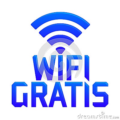 Wifi Gratis, Spanish translation: Free Wifi zone Vector Illustration