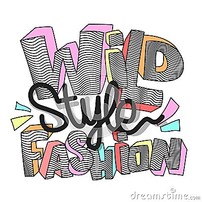 Wild fashion slogan vector for print design. Vector Illustration