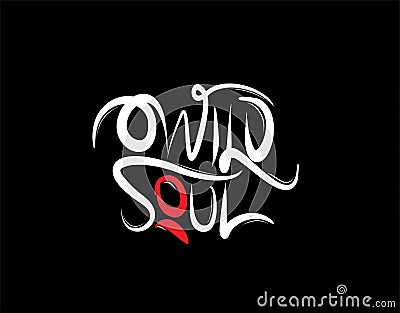 Wild Soul Lettering Text on vector illustration Vector Illustration