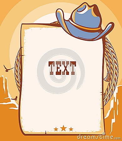 Wild West cowboy paper background for text. Vector western illustration with cowboy hat and lasso on American desert landscape Vector Illustration