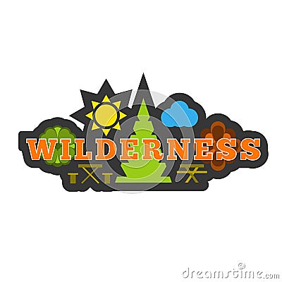 Wilderness badge sticker or logo. Vector Illustration