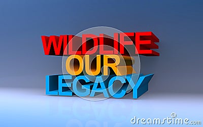 wildlife our legacy on blue Stock Photo