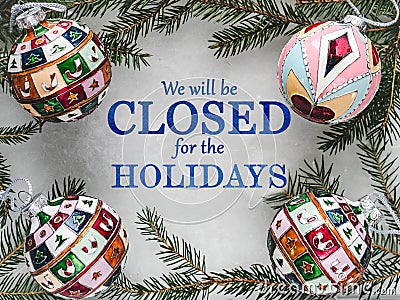 We will be closed for the Holidays Stock Photo