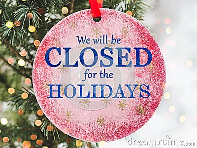 We will be closed for the Holidays Stock Photo