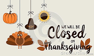 We will be closed on thanksgiving Vector Illustration