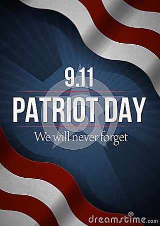 We Will Never Forget. 9 11 Patriot Day background, American Flag stripes background. Patriot Day September 11, 2001 Vector Illustration