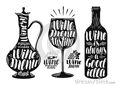 Wine, winery label set. Decanter, drink, glass, bottle icon or logo. Handwritten lettering vector illustration Vector Illustration