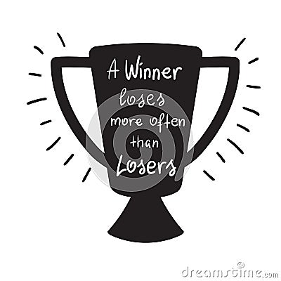 A winner loses more often than losers motivational quote Stock Photo