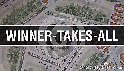 Winner-takes-all text Concept Closeup. American Dollars Cash Money,3D rendering. Winner-takes-all at Dollar Banknote. Financial Stock Photo