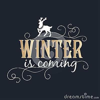 Winter is coming lettering. Golden Congratulations card. Vector Illustration