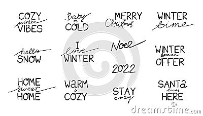 Winter phrase set. Hand drawn seasonal holidays lettering collection, handwritten inspirational text for posters and cards, cute Vector Illustration