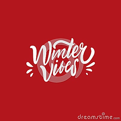 Winter Vibes white color lettering phrase on red background. Vector Illustration