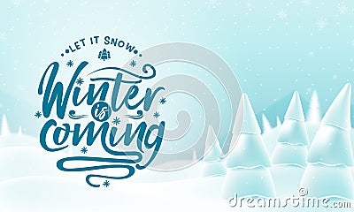 Winter Woodland Landscape with Winter Is Coming Message, Falling Snow and Snowy Trees Vector Illustration