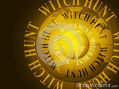 Witch Hunt Words Meaning Harassment or Bullying To Threaten Or Persecute 3d Illustration Stock Photo