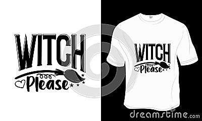 Witch please SVG, Halloween t-shirt design. Vector Illustration