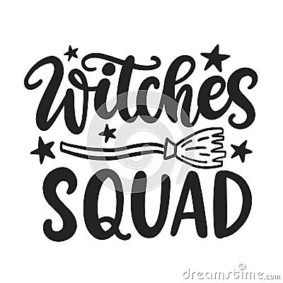 Witches Squad. Halloween Party Phrase inscription with Broomstick Vector Illustration