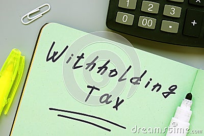Withholding Tax inscription on the sheet Stock Photo