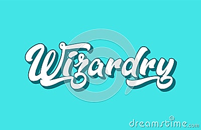 wizardry hand written word text for typography design Vector Illustration