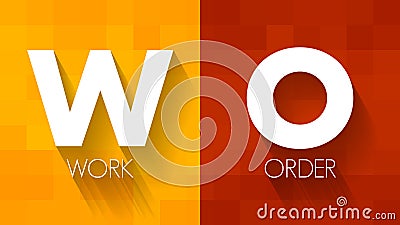 WO Work Order - usually a task for a customer, that can be scheduled or assigned to someone, acronym text concept background Stock Photo