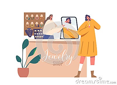 Woman Character Gracefully Adorns Herself With Dazzling Jewelry, Exploring Different Pieces In A Store, Illustration Vector Illustration