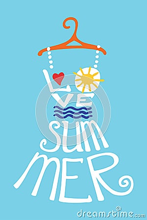 Woman dress from words I love Summer. Typography Design Vector Illustration