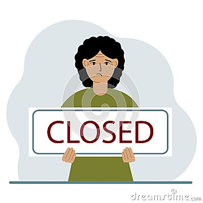A woman holds a sign with the text Closed in his hands. Vector Illustration