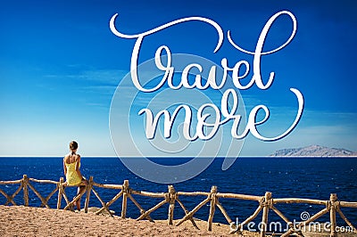 Woman looks at the sea on island of Tiran, Egypt and Travel more text. Calligraphy lettering hand draw Stock Photo