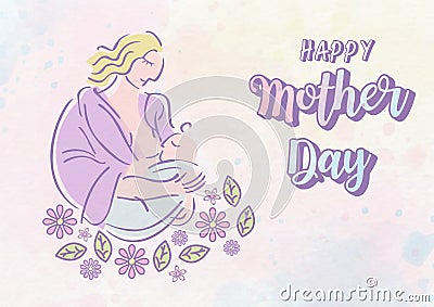 Woman with newborn baby sucking breast milk and decorate flowers, wording of Mother day, All on colorful watercolor pattern Vector Illustration