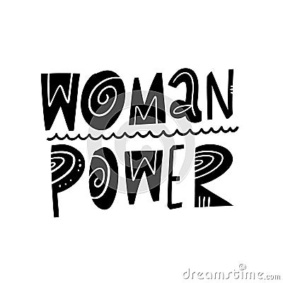 Woman Power. Black ink. Motivation lettering phrase. Hand drawn vector illustration. Scandinavian typography. Vector Illustration