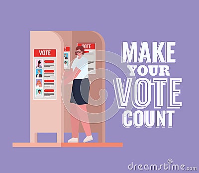 Woman at voting booth with make your vote count text vector design Vector Illustration