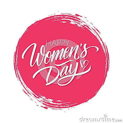 Women`s Day celebrate card with handwritten lettering text design Happy Women`s Day on red circle brush stroke background. Vector Illustration