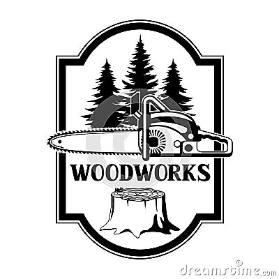 Woodworks label with wood stump and saw.Emblem for forestry and lumber industry Vector Illustration